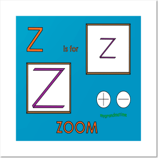 Z is for ZOOM Posters and Art